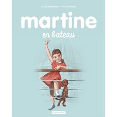 MARTINE TOME 10 : MARTINE EN BATEAU, Delahaye Gilbert