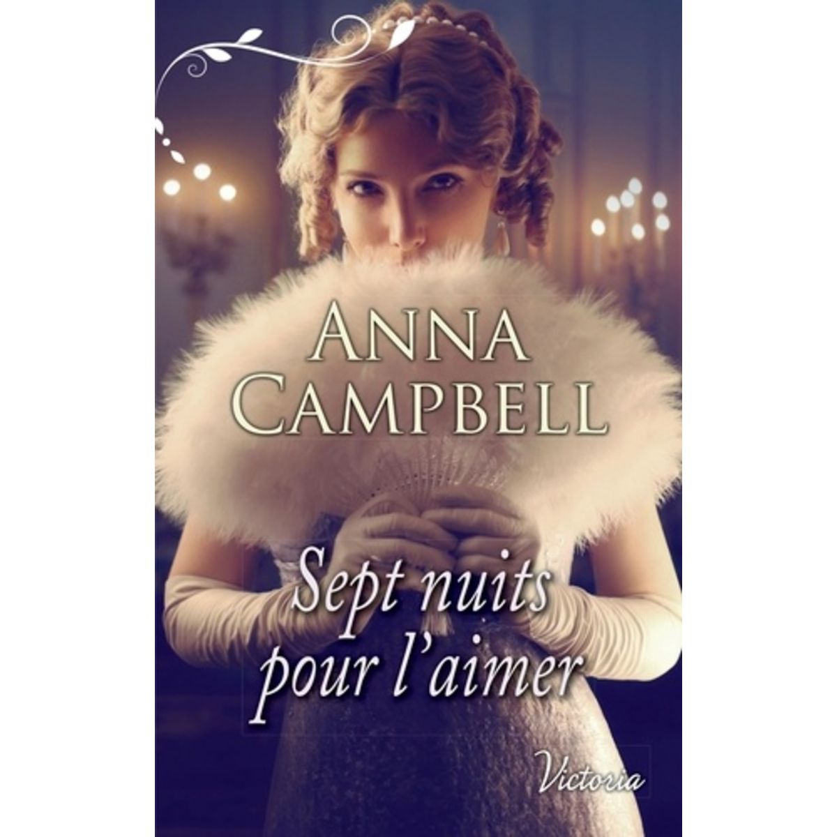  SEPT NUITS POUR L'AIMER, Campbell Anna