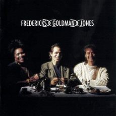 Fredericks, Goldman, Jones Vinyle