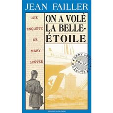 LES ENQUETES DE MARY LESTER TOME 9 : ON A VOLE LA BELLE-ETOILE !, Failler Jean