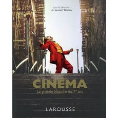  CINEMA. LA GRANDE HISTOIRE DU 7E ART, Delmas Laurent