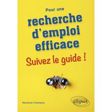  POUR UNE RECHERCHE D'EMPLOI EFFICACE : SUIVEZ LE GUIDE !, Champion Marianne