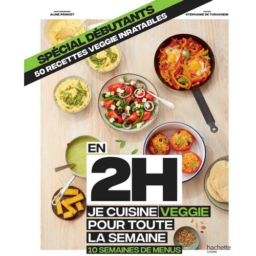 Livre De Cuisine En 2h Je Cuisine Veggie Pour Toute Pas Cher A Prix Auchan