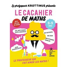 LE PROFESSEUR KROTTINUS PRESENTE LE CACAHIER DE MATHS. EDITION 2021, Hachette Pratique