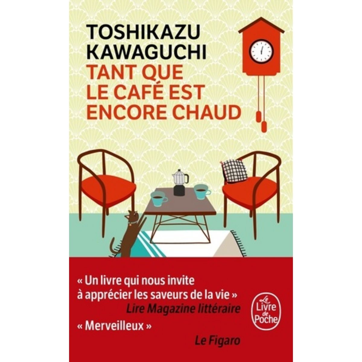 Tant Que Le Café Est Encore Chaud Avis TANT QUE LE CAFE EST ENCORE CHAUD, Kawaguchi Toshikazu pas cher à prix