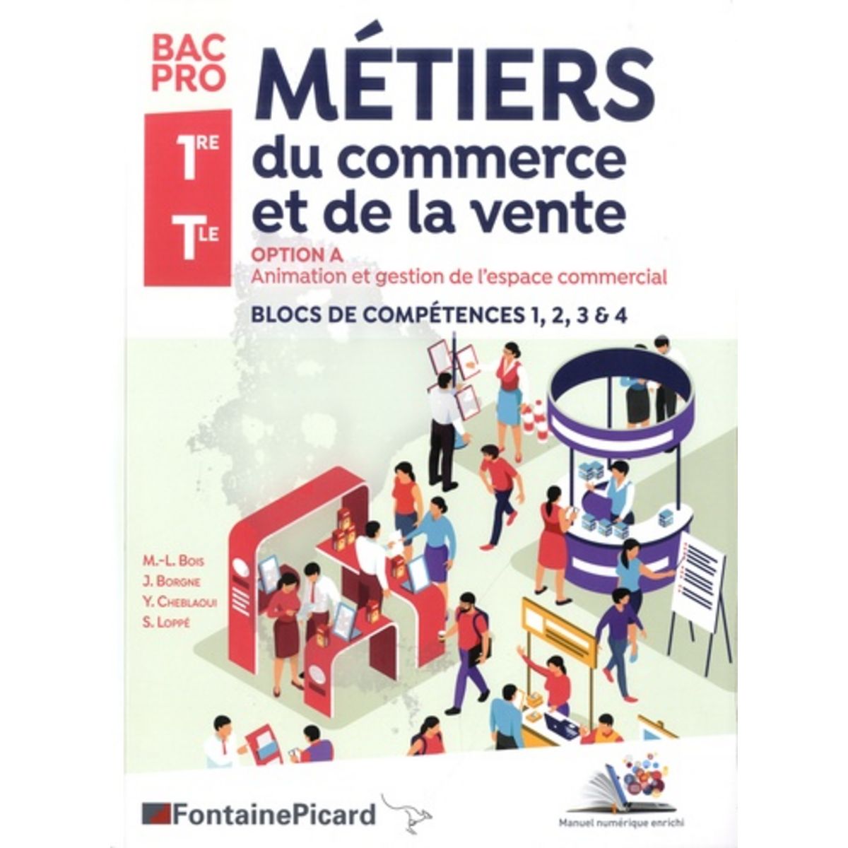 METIERS DU COMMERCE ET DE LA VENTE 1RE TLE BAC PRO. OPTION A ANIMATION ...