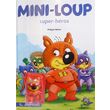 mini-loup tome 32 : mini-loup super heros. avec 1 figurine de mini-loup super heros, matter philippe