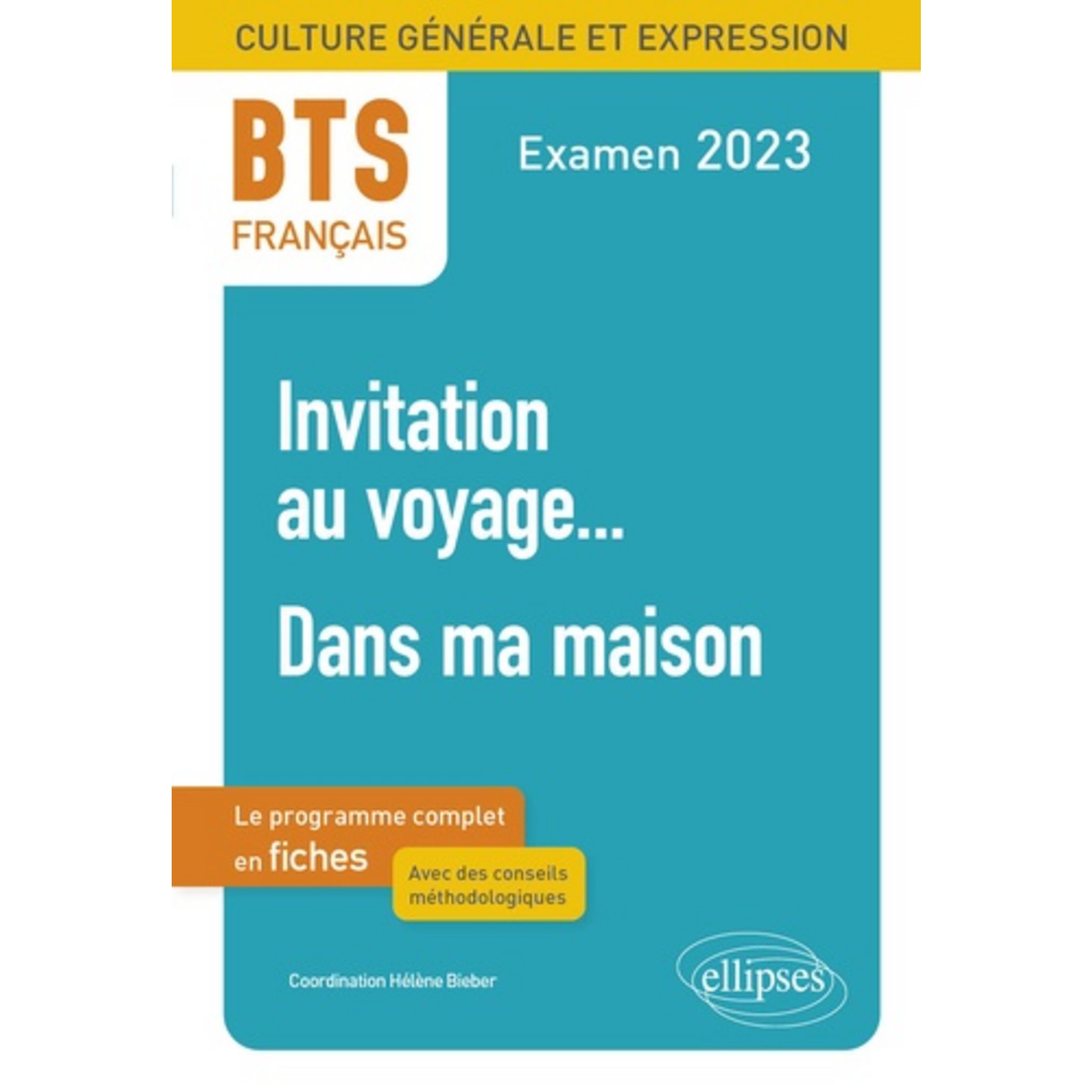 Introduction Sur Le Voyage Bts FRANCAIS BTS FICHES DE CULTURE GENERALE ET EXPRESSION. INVITATION AU VOYAGE...  ; DANS MA MAISON, EDITION 2023, Bieber Hélène pas cher - Auchan.fr