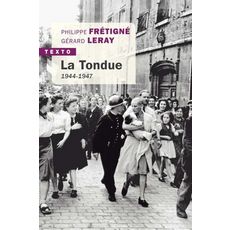 LA TONDUE. 1944-1947, Frétigné Philippe