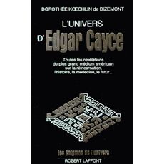 L'UNIVERS D'EDGAR CAYCE. TOME 1, Koechlin de Bizemont Dorothée