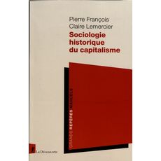  SOCIOLOGIE HISTORIQUE DU CAPITALISME, François Pierre