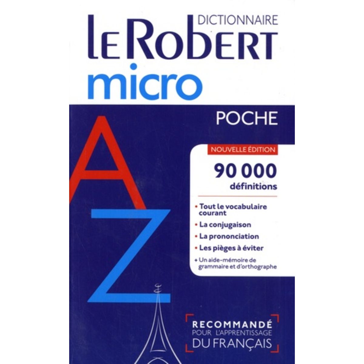 Micro Robert. Le Robert Micro Dictionnaire. Le Robert Micro poche.