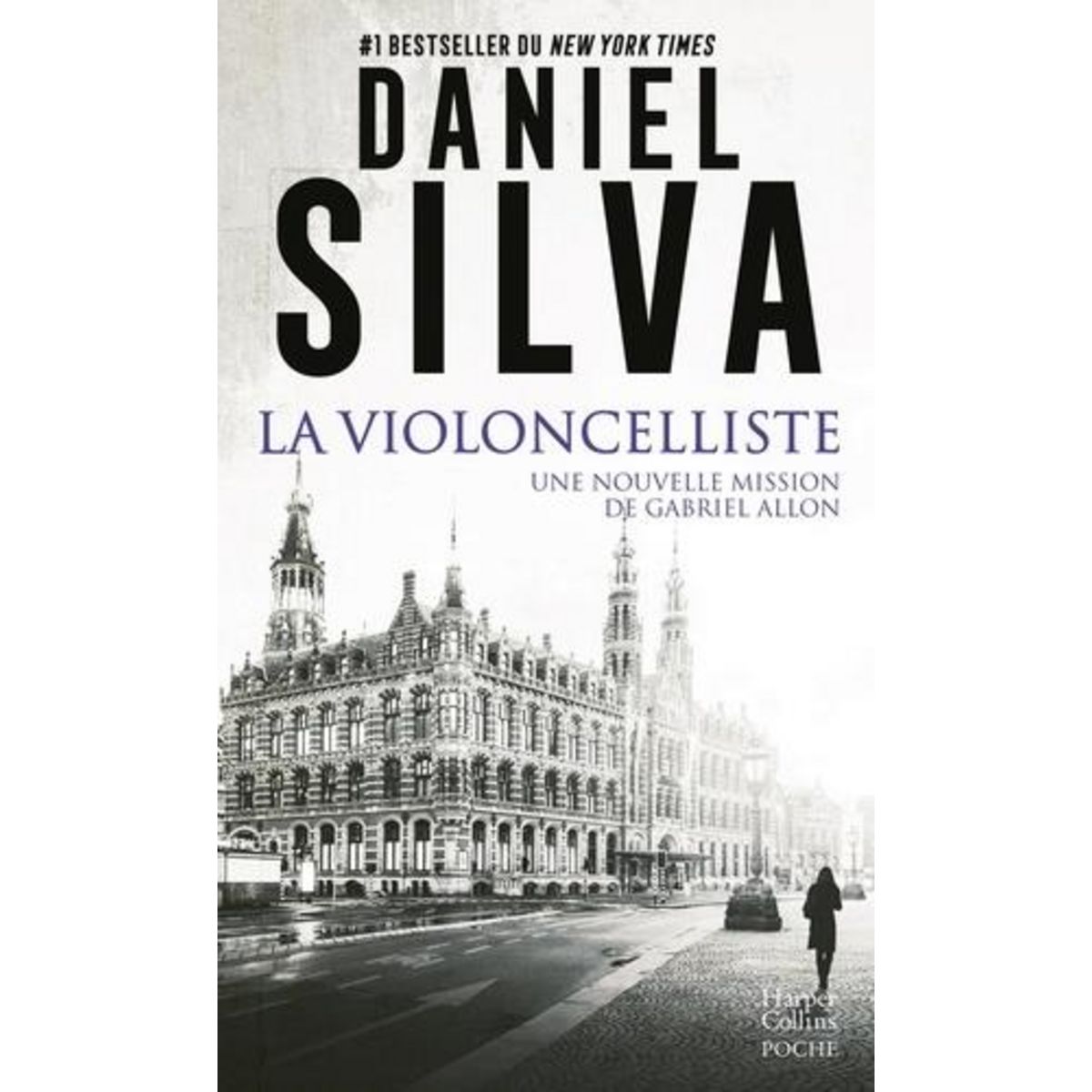 LA VIOLONCELLISTE. UNE NOUVELLE MISSION DE GABRIEL ALLON, Silva Daniel ...