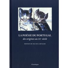  LA POESIE DU PORTUGAL DES ORIGINES AU XXE SIECLE. EDITION BILINGUE FRANCAIS-PORTUGAIS, Carvalho Max de