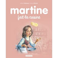  MARTINE TOME 24 : MARTINE FAIT LA CUISINE, Delahaye Gilbert