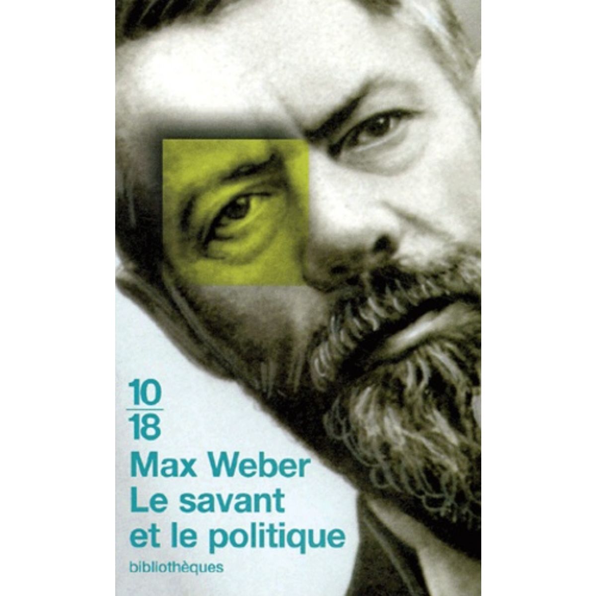 LE SAVANT ET LE POLITIQUE, Weber Max pas cher Auchan.fr
