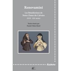  RENOVAMINI. LES BENEDICTINES DE NOTRE-DAME DU CALVAIRE (XVIIE-XXIE SIECLES), Hurel Daniel-Odon