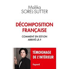 DECOMPOSITION FRANCAISE. COMMENT EN EST-ON ARRIVE LA ?, Sorel-Sutter Malika