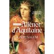 alienor d'aquitaine tome 3 : a jerusalem, venault amaury