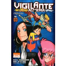Vigilante My Hero Academia Illegals Tome 3 : Copine de fac, Furuhashi Hideyuki