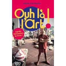  OUH LA L'ART !, Van Reeth Adèle