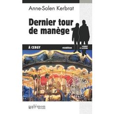  DERNIER TOUR DE MANEGE, Kerbrat Anne-Solen