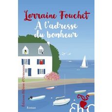 A L'ADRESSE DU BONHEUR, Fouchet Lorraine