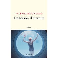 UN TESSON D'ETERNITE, Tong Cuong Valérie