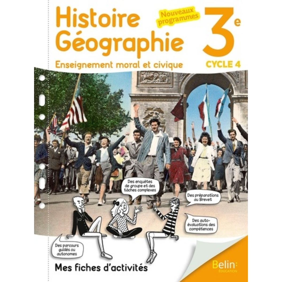 Histoire Géographie Enseignement Moral Et Civique 3e Cycle 4 HISTOIRE-GEOGRAPHIE ENSEIGNEMENT MORAL ET CIVIQUE 3E CYCLE 4. MES FICHES  D'ACTIVITES, EDITION 2017, Belin éducation pas cher - Auchan.fr