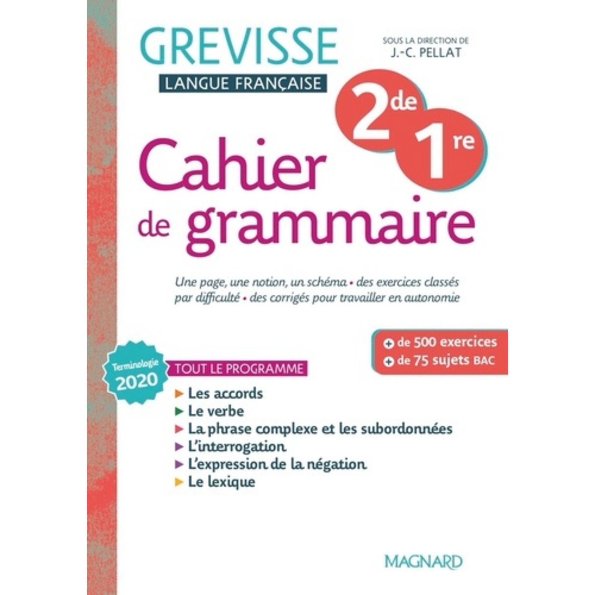 La Grammaire Par Les Exercices 6ème Corriges Pdf FRANCAIS 2DE 1RE GREVISSE. CAHIER DE GRAMMAIRE, EDITION 2022, Pellat  Jean-Christophe pas cher - Auchan.fr