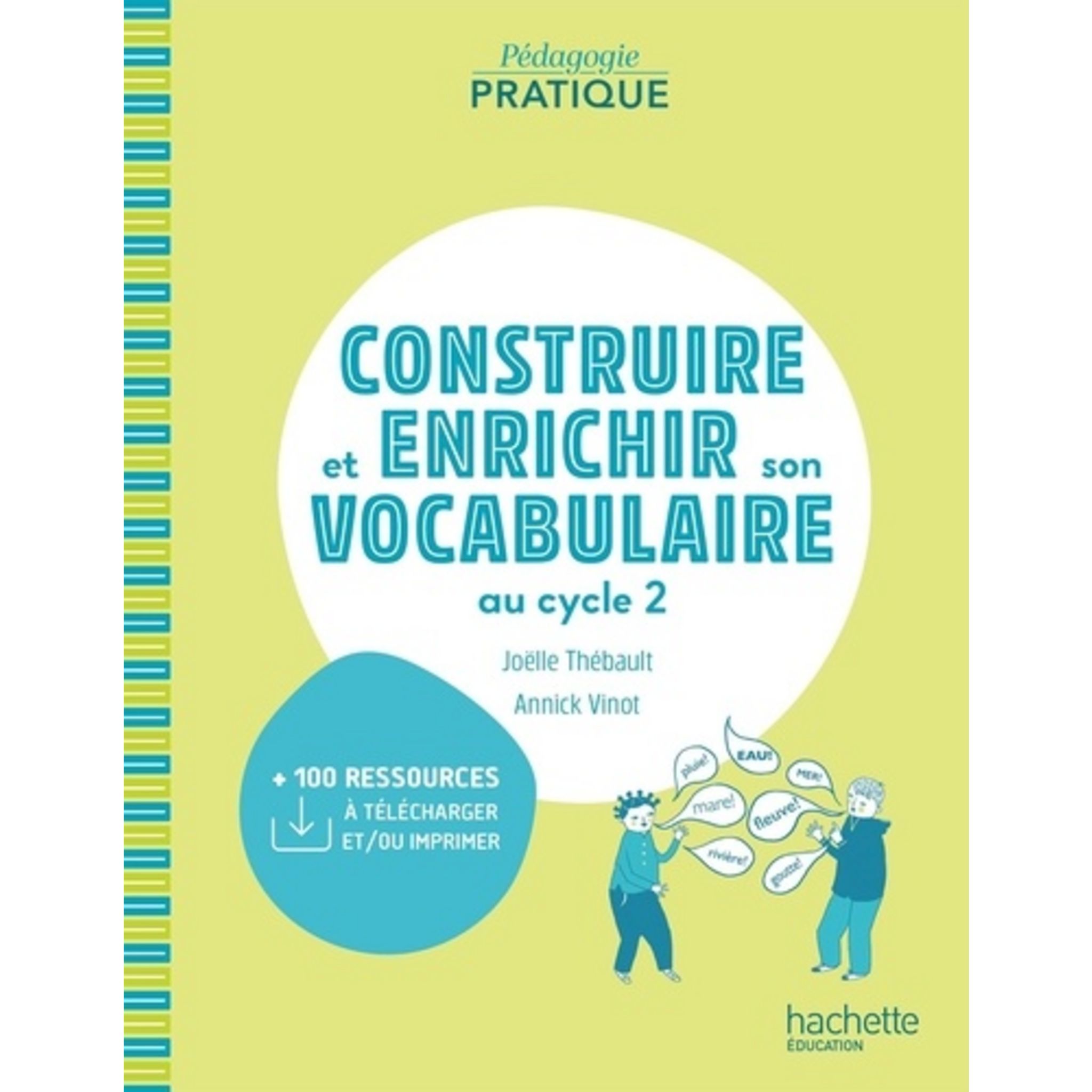 Structurer Le Vocabulaire Cycle 2 CONSTRUIRE ET ENRICHIR SON VOCABULAIRE AU CYCLE 2. EDITION 2021, Thébault  Joëlle pas cher - Auchan.fr