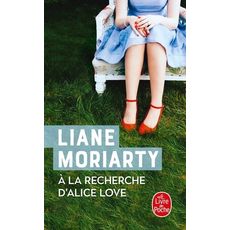  A LA RECHERCHE D'ALICE LOVE, Moriarty Liane