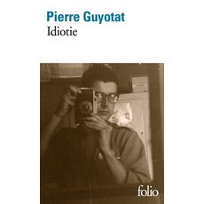  IDIOTIE, Guyotat Pierre
