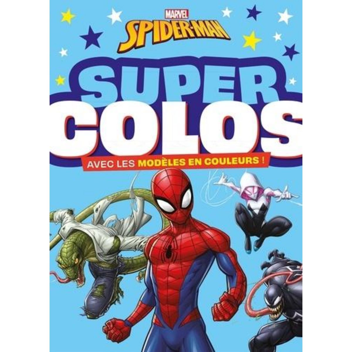  SUPER COLOS SPIDER-MAN. AVEC LES MODELES EN COULEURS !, Marvel