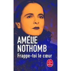 FRAPPE-TOI LE COEUR, Nothomb Amélie
