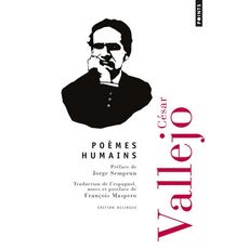 POEMES HUMAINS.  , EDITION BILINGUE FRANCAIS-ESPAGNOL, Vallejo César