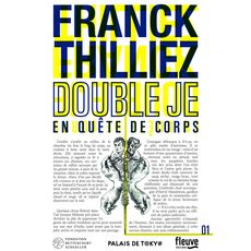 DOUBLE JE. EN QUETE DE CORPS, Thilliez Franck