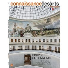  CONNAISSANCE DES ARTS HORS-SERIE N° 924 : BOURSE DE COMMERCE. PINAULT COLLECTION, Agache Lucie