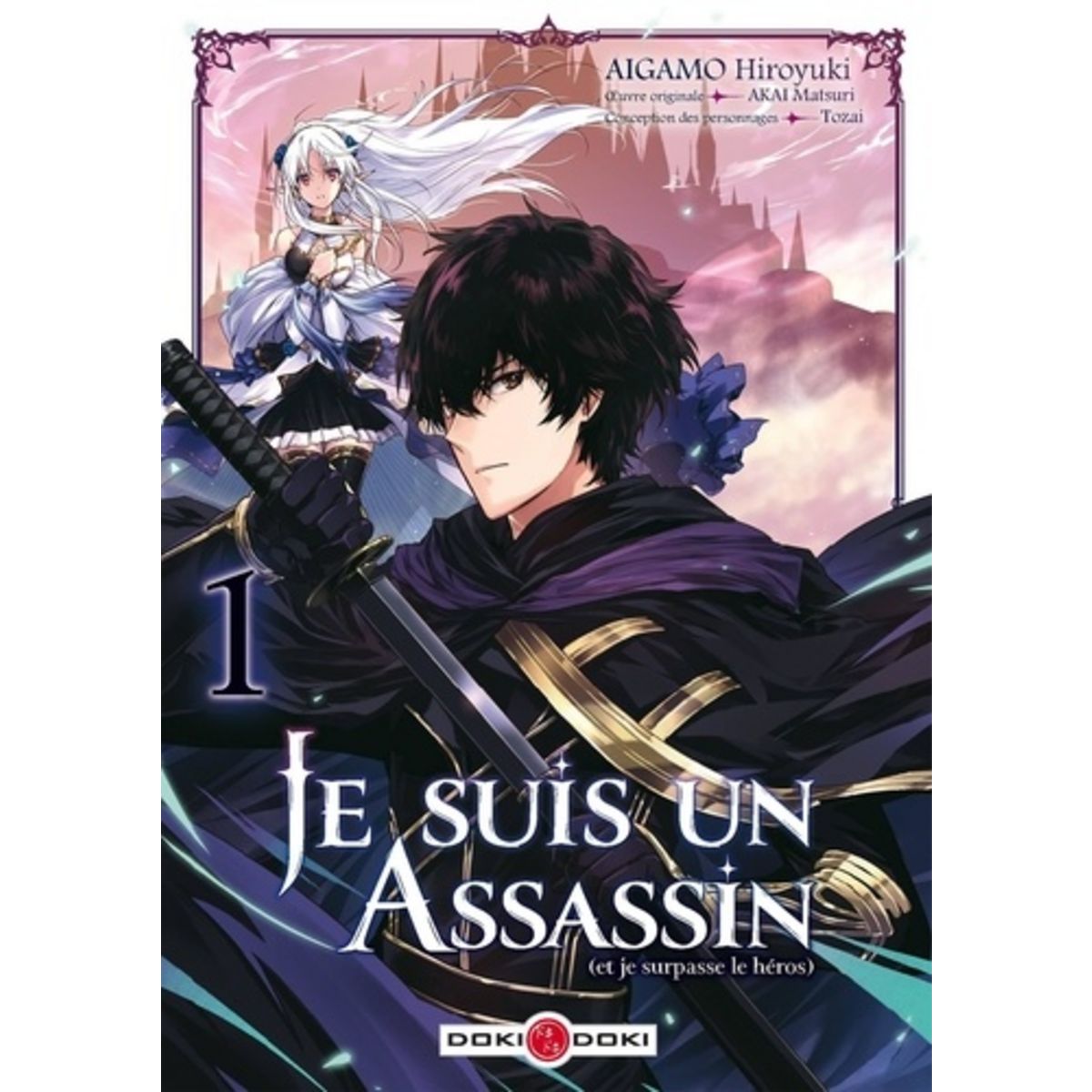 Je Suis Un Assassin Et Je Surpasse Le Héros Scan JE SUIS UN ASSASSIN (ET JE SURPASSE LE HEROS) TOME 1 , Aigamo Hiroyuki