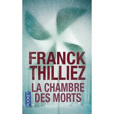 La chambre des morts, Thilliez Franck