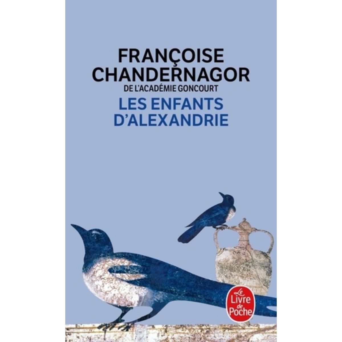 LA REINE OUBLIEE TOME 1 : LES ENFANTS D'ALEXANDRIE, Chandernagor ...