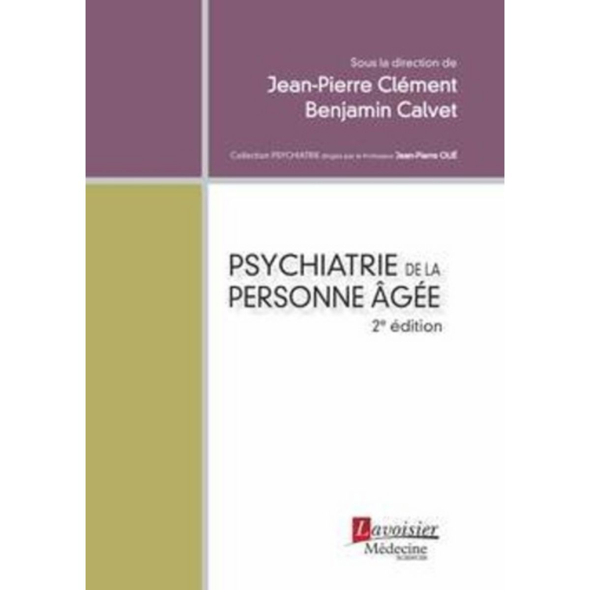  PSYCHIATRIE DE LA PERSONNE AGEE. 2E EDITION, Clément Jean-Pierre