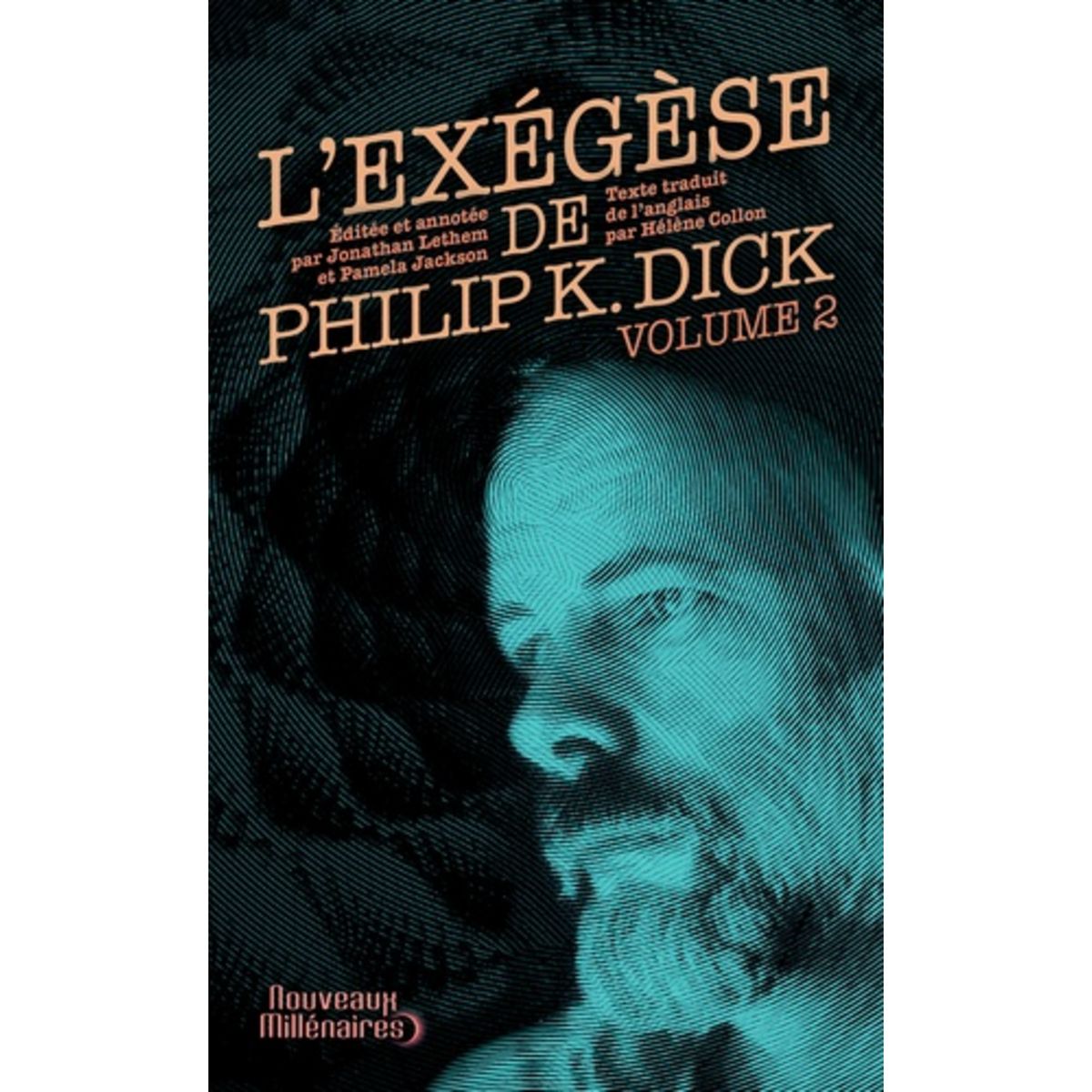  L'EXEGESE DE PHILIP K. DICK. TOME 2, Dick Philip K.