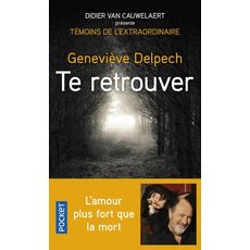  TE RETROUVER, Delpech Geneviève
