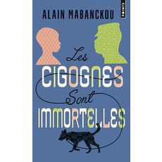  LES CIGOGNES SONT IMMORTELLES, Mabanckou Alain