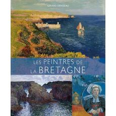  LES PEINTRES DE LA BRETAGNE, Denizeau Gérard