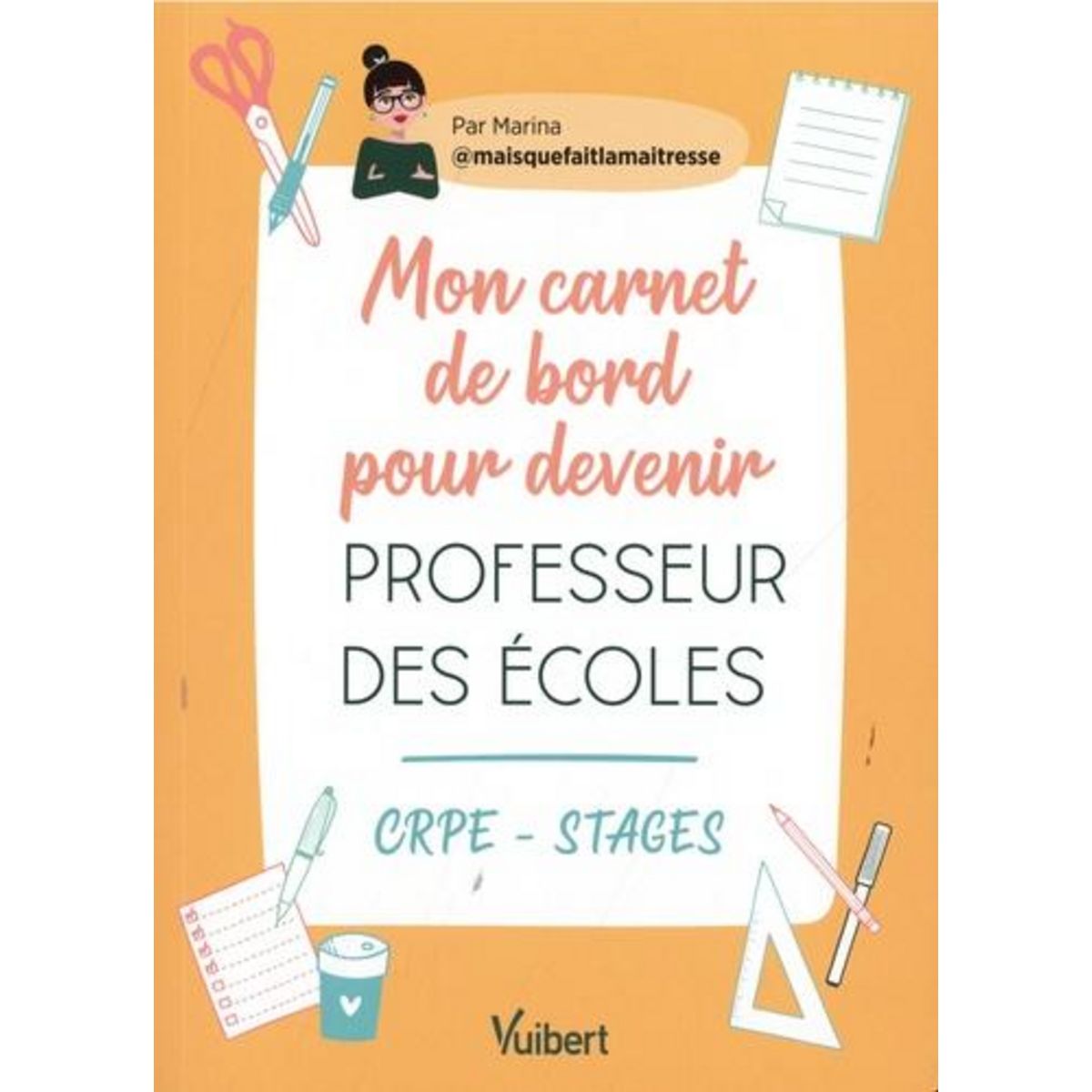 MON CARNET DE BORD POUR DEVENIR PROFESSEUR DES ECOLES. CRPE - STAGE ...
