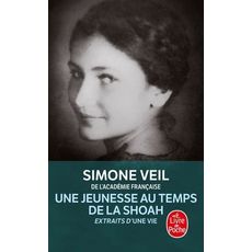  UNE JEUNESSE AU TEMPS DE LA SHOAH. EXTRAITS D'UNE VIE, Veil Simone